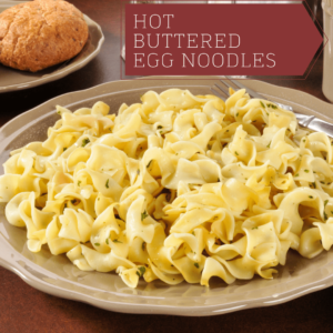 hot buttered noodles