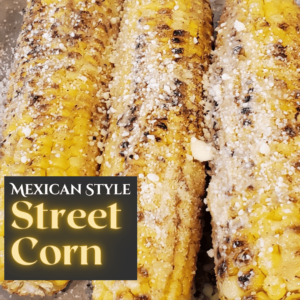 Mexican Style Corn On The Cob